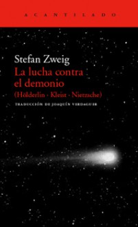 La lucha contra el demonio - Stefan Zweig, Joaquín Verdaguer