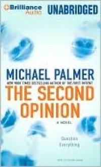 The Second Opinion - Michael Palmer, Franette Liebow