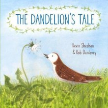 The Dandelion's Tale - Kevin Sheehan