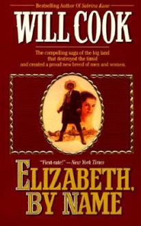 Elizabeth, by Name - Will Cook