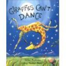 Giraffes Can't Dance - Giles Andreae, Guy Parker-Rees