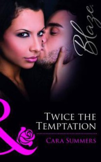 Twice the Temptation - Cara Summers