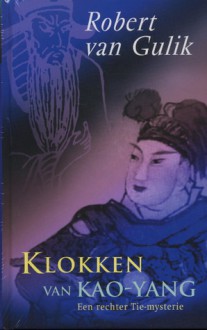 Klokken van Kao-yang (Rechter Tie-mysteries #3) - Robert van Gulik