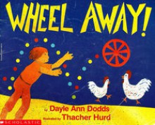 Wheel Away! - Dayle Ann Dodds, Thacher Hurd