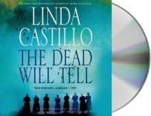 The Dead Will Tell: A Thriller - Kathleen McInerney, Linda Castillo