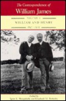 The Correspondence of William James: William & Henry, 1897-1910 - Henry James, William James, Ignas K. Skrupskelis