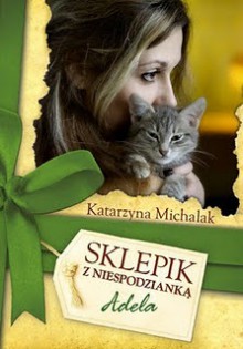 Sklepik z niespodzianką. Adela - Katarzyna Michalak