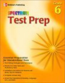 Spectrum Test Prep, Grade 6 - Alan C. Cohen, Ruth Mitchell, Jerome D. Kaplan