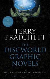 The Discworld Graphic Novels: The Colour of Magic and The Light Fantastic - Terry Pratchett