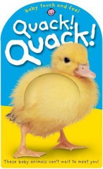 Baby Touch and Feel Quack! Quack! - Roger Priddy