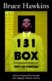 131 Box: Path of Purpose - Bruce Hawkins