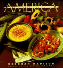 The Vegetarian Table: America - Deborah Madison, Deborah Jones