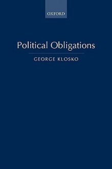 Political Obligations - George Klosko