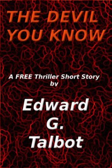 The Devil You Know - Edward G. Talbot