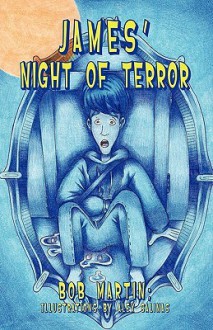 James' Night of Terror - Bob Martin, Alex Salinas