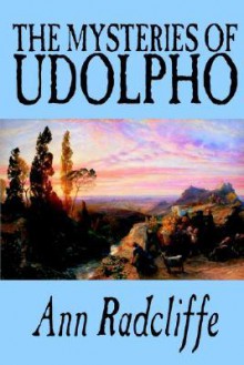 The Mysteries of Udolpho - Ann Radcliffe