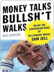 Money Talks, Bullsh*t Walks - Ben Johnson