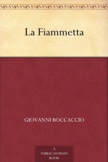 La Fiammetta - Giovanni Boccaccio