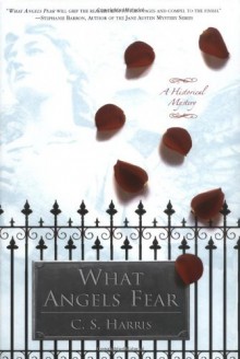 What Angels Fear (Sebastian St. Cyr #1) - C.S. Harris