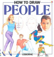 How to Draw People (Young Artist Series) - Alastair Smith, Judy Tatchell, Graham Potts, Derek Brazell