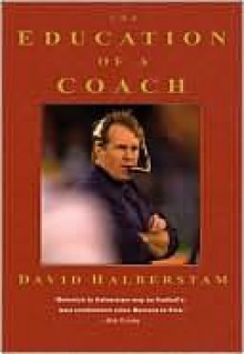 The Education of a Coach - David Halberstam