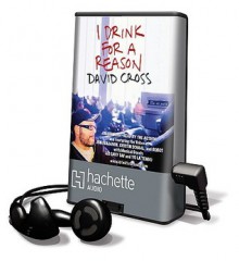 I Drink for a Reason [With Headphones] - David Cross