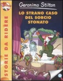 Lo Strano Caso Del Sorcio Stonato - Geronimo Stilton