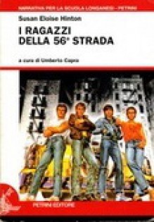 I ragazzi della 56° strada - S.E. Hinton, Carlo Brera, Umberto Capra