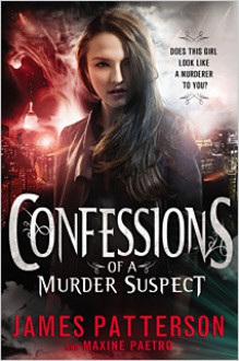 Confessions of a Murder Suspect - James Patterson