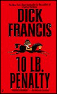 10-lb. Penalty - Dick Francis