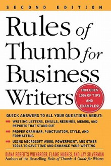 Rules of Thumb for Business Writers - Diana Roberts Wienbroer, Elaine Hughes, Jay Silverman