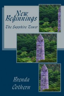 New Beginnings (The Sapphire Tower v.1) - Brenda Cothern