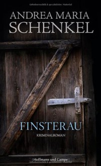 Finsterau - Andrea Maria Schenkel