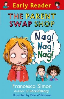 The Parent Swap Shop (Early Reader) - Francesca Simon, Pete Williamson