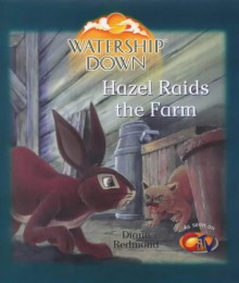 Watership Down: Hazel Raids The Farm (Watership Down) - Diane Redmond, Richard Adams