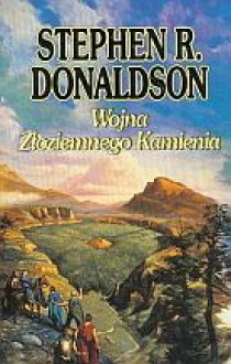 Wojna Złoziemnego Kamienia - Stephen R. Donaldson