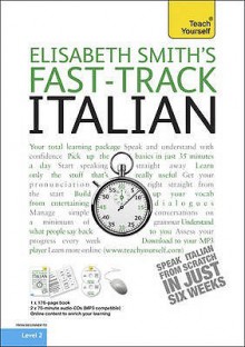 Fast-Track Italian - Elisabeth Smith