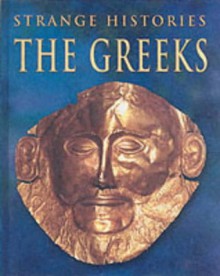 The Greeks (Strange Histories) - Fiona MacDonald