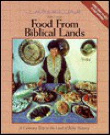 Food from Biblical Lands by Helen Corey - A Culinary Trip to the Land of Bible History (Syria and Lebanon) 3rd edition, May, 1996 - Helen Corey