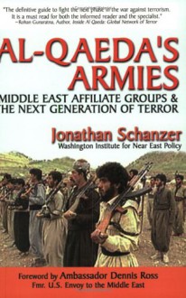 Al-Qaeda's Armies: Middle East Affiliate Groups & The Next Generation of Terror - Jonathan Schanzer, Dennis Ross