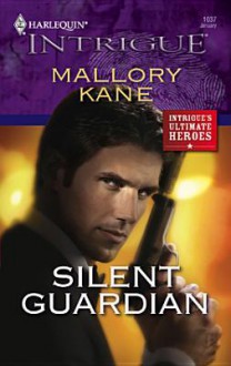 Silent Guardian - Mallory Kane