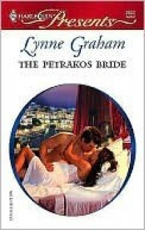 The Petrakos Bride (Greek Tycoons) (Harlequin Presents, #2653) - Lynne Graham