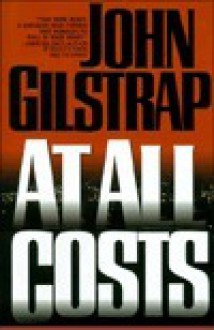 At All Costs - John Gilstrap