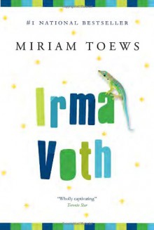 Irma Voth - Miriam Toews