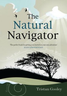 The Natural Navigator - Tristan Gooley