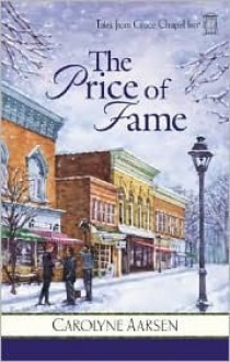 The Price of Fame (Tales from Grace Chapel Inn, #14) - Carolyne Aarsen