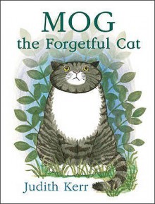 Mog The Forgetful Cat - Judith Kerr