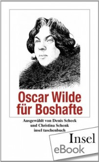 Oscar Wilde für Boshafte (insel taschenbuch) (German Edition) - Oscar Wilde