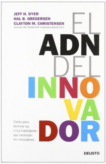 El ADN del innovador - Clayton M. Christensen