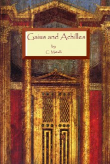 Gaius and Achilles - Clodia Metelli